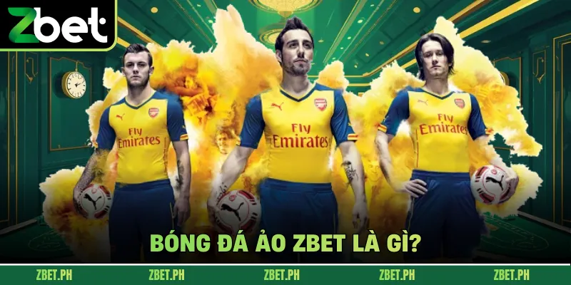 Bóng đá ảo zbet là gì?